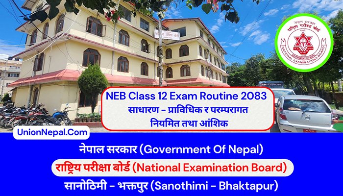 NEB Class 12 Exam Routine 2083 - Science, Management, Humanities And More